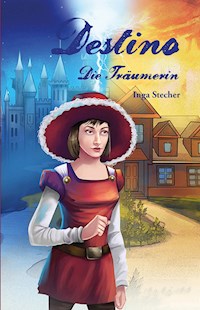 Destino - Die Träumerin - Inga Stecher - E-Book