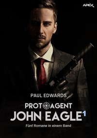 PROTO-AGENT JOHN EAGLE, BAND 1 - Paul Edwards - E-Book