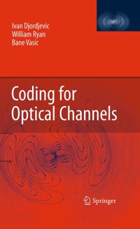 Coding for Optical Channels - Ivan Djordjevic - E-Book