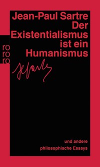 Der Existentialismus ist ein Humanismus - Jean-Paul Sartre - E-Book