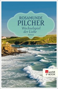 Wechselspiel der Liebe - Rosamunde Pilcher - E-Book