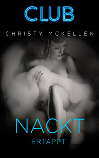 Nackt ertappt - Christy McKellen - E-Book