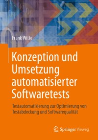 Konzeption und Umsetzung automatisierter Softwaretests - Frank Witte - E-Book