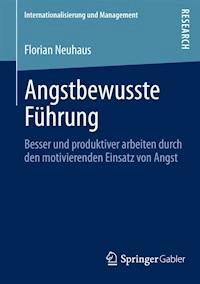 Angstbewusste Führung - Florian Neuhaus - E-Book