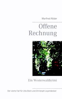 Offene Rechnung - Manfred Röder - E-Book