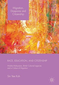 Race, Education, and Citizenship - Sin Yee Koh - E-Book