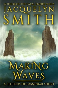 Making Waves: A Legends of Lasniniar Short - Jacquelyn Smith - E-Book