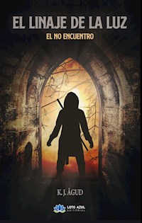 El linaje de la Luz - K. J. Ågud - E-Book