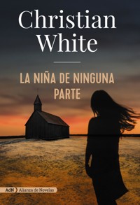 La niña de ninguna parte (AdN) - Christian White - E-Book