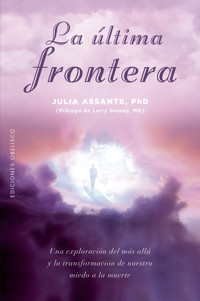 La última frontera - Julia Assante PHD - E-Book