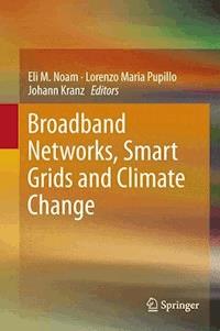 Broadband Networks, Smart Grids and Climate Change -  - E-Book