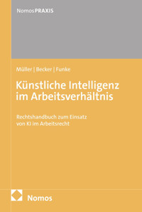 Künstliche Intelligenz im Arbeitsverhältnis - Stefan Müller - E-Book