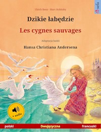 Dzikie łabędzie – Les cygnes sauvages (polski – francuski) - Ulrich Renz - E-Book