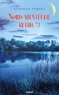 Nord-Abenteuer. Retro. 73 - Stephan Tobolt - E-Book