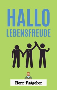 Hallo Lebensfreude! - Mathias Engelmann - E-Book