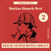 Der Bund der Rothaarigen - Markus Hamele liest Sherlock Holmes, Folge 2 (Ungekürzt) - Sir Arthur Conan Doyle - Hörbuch