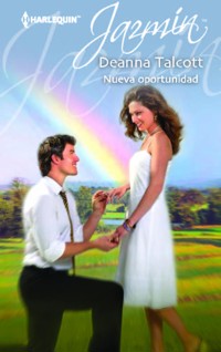 Nueva oportunidad - Deanna Talcott - E-Book