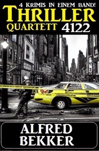 Thriller Quartett 4122 - Alfred Bekker - E-Book