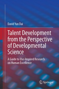 Talent Development from the Perspective of Developmental Science - David Yun Dai - E-Book