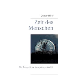 Zeit des Menschen - Günter Hiller - E-Book