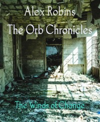 The Orb Chronicles - Alex Robins - kostenlos E-Book