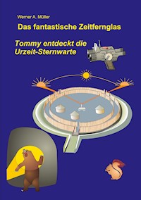 Das fantastische Zeitfernglas - Werner A. Müller - E-Book