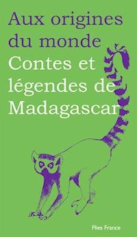 Contes et légendes de Madagascar - Galina Kabakova - E-Book