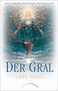 Der Gral - Lars Muhl - E-Book