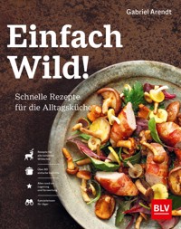 Einfach Wild - Gabriel Arendt - E-Book
