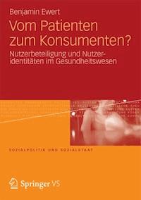 Vom Patienten zum Konsumenten? - Benjamin Ewert - E-Book