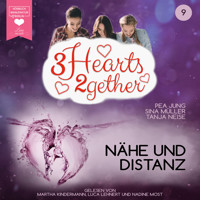 Nähe und Distanz - 3hearts2gether, Band 9 (ungekürzt) - Pea Jung - Hörbuch