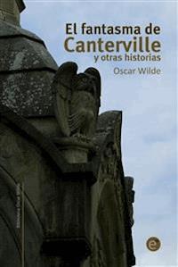 El fantasma de Canterville y otras historias - Oscar Wilde - E-Book
