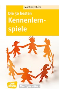 Die 50 besten Kennenlernspiele - eBook - Josef Griesbeck - E-Book