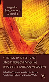 Citizenship, Belonging and Intergenerational Relations in African Migration - - E-Book