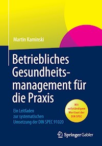 Betriebliches Gesundheitsmanagement für die Praxis - Martin Kaminski - E-Book