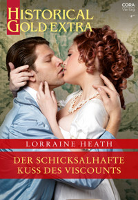 Der schicksalhafte Kuss des Viscounts - Lorraine Heath - E-Book