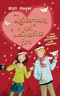 Lichterglanz und Weihnachtsflirt - Sissi Flegel - E-Book