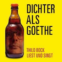 Dichter als Goethe - Thilo Bock - Hörbuch