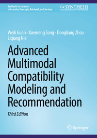 Advanced Multimodal Compatibility Modeling and Recommendation - Weili Guan - E-Book