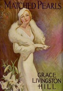 Matched Pearls - Grace Livingston Hill - E-Book