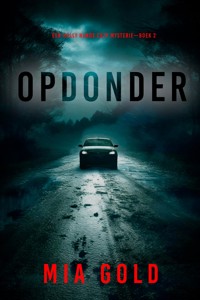 Opdonder (Een Holly Hands Cozy Mysterie—Boek 2) - Mia Gold - E-Book