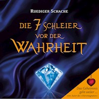 Die 7 Schleier vor der Wahrheit - Ruediger Schache - Hörbuch