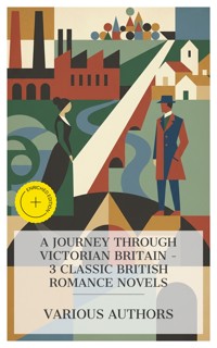 A Journey Through Victorian Britain – 3 Classic British Romance Novels - Elizabeth Gaskell - E-Book