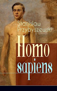 Homo sapiens - Stanislaw Przybyszewski - E-Book