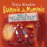 Dummie de mummie deel 11 - Het geheim uit de tunnel van Ptoeh - Tosca Menten - Hörbuch