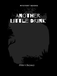 Another Little Drink - Peter Cheyney - E-Book