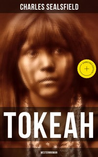 TOKEAH (Westernroman) - Charles Sealsfield - E-Book