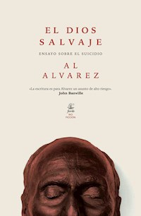 El Dios Salvaje - Al Alvarez - E-Book