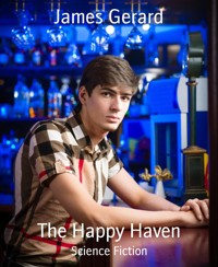 The Happy Haven - James Gerard - kostenlos E-Book