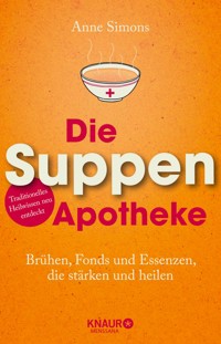 Die Suppen-Apotheke - Anne Simons - E-Book